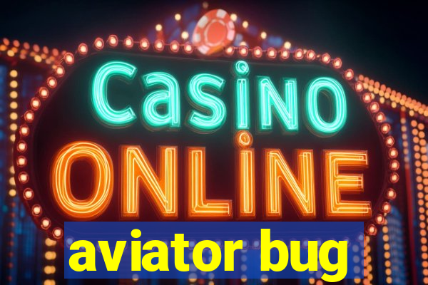 aviator bug